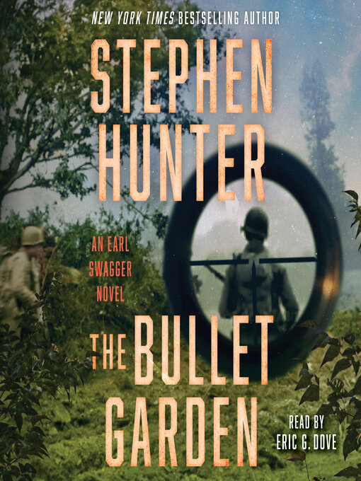 Title details for The Bullet Garden by Stephen Hunter - Available